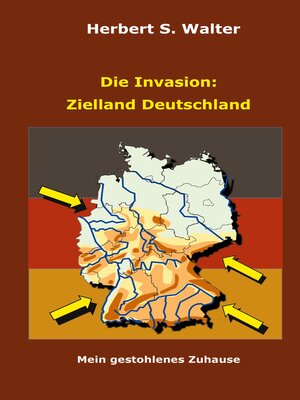 cover image of Die Invasion--Zielland Deutschland